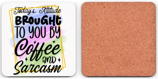 Coffee & Sarcasm Coaster