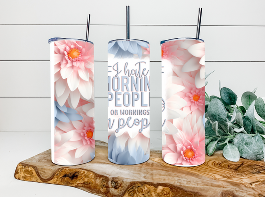 20oz I Hate Morning People Tumbler