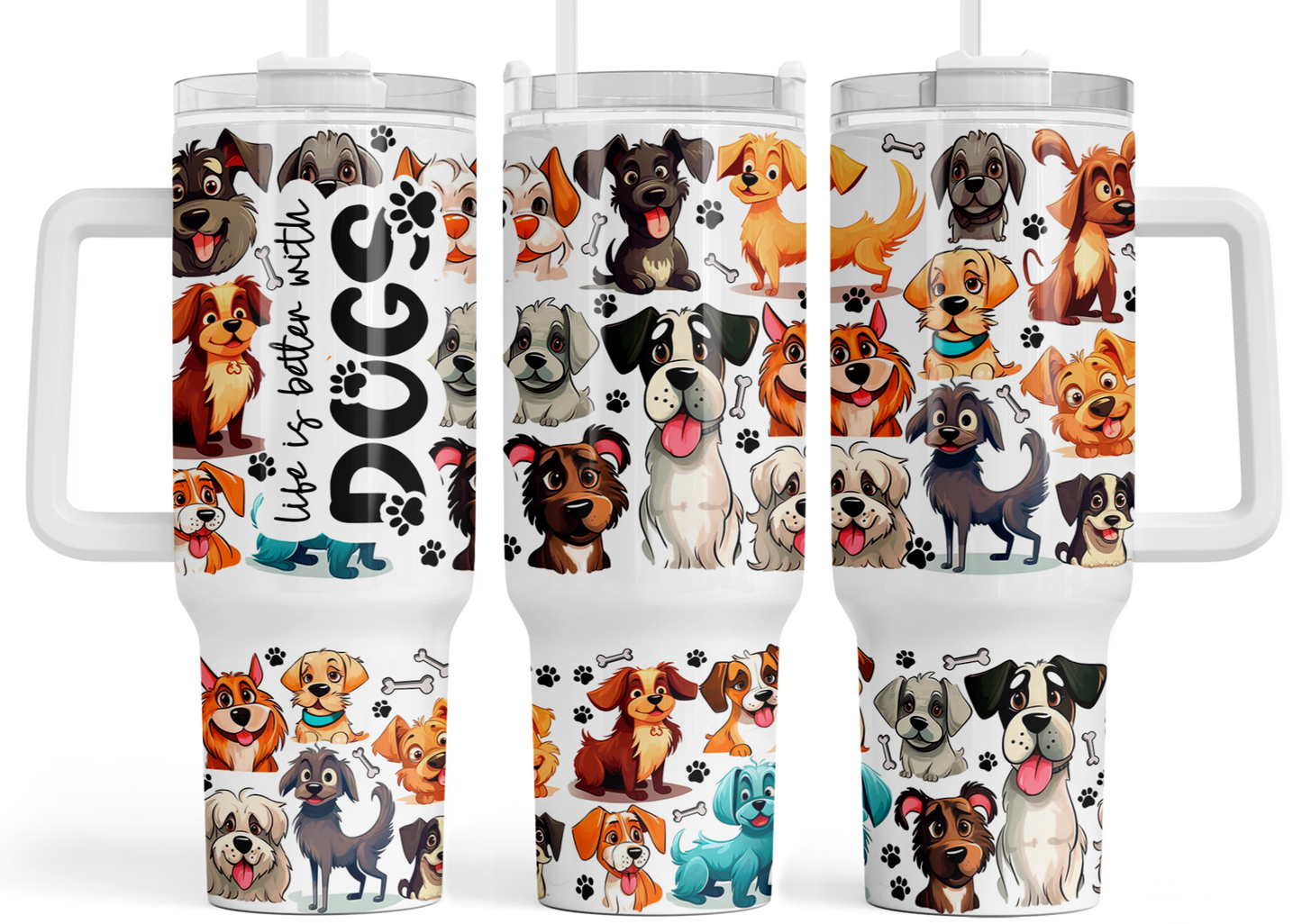 40oz Life is Better with Dogs Tumbler