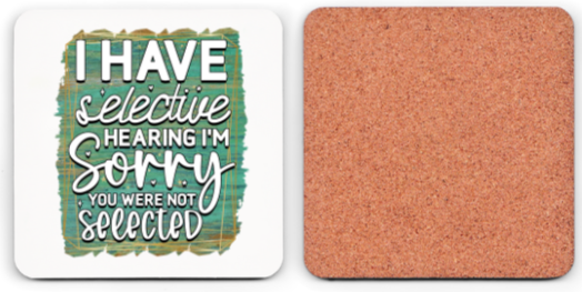 Selective Hearing Coaster